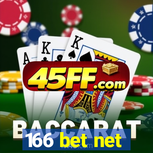 166 bet net